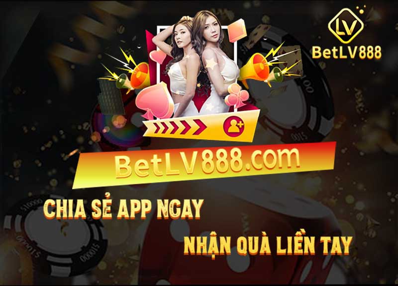 betlv khuyến mãi chi sẻ app