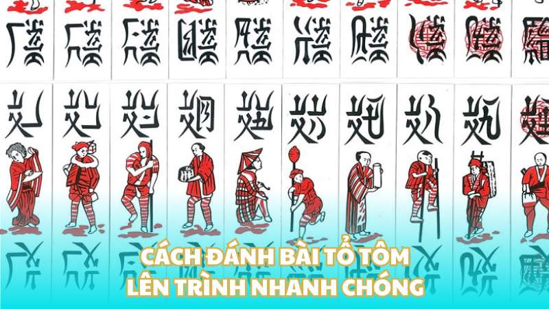 Cách đánh bài tổ tôm lên trình nhanh chóng