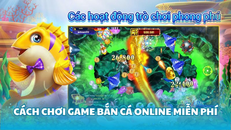 Cách chơi game bắn cá online miễn phí 