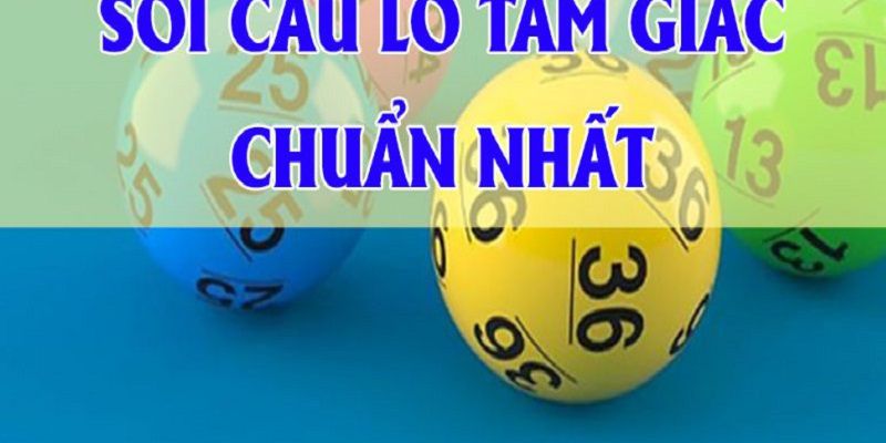 Phương pháp Soi cầu tam giác chuẩn xác nhất